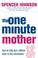 Cover of: The One-minute Mother (One Minute Manager)