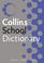 Cover of: Collins School Dictionary