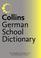 Cover of: Collins German School Dictionary