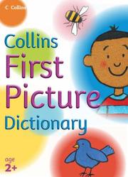 Cover of: First Picture Dictionary (Collin's Children's Dictionaries)
