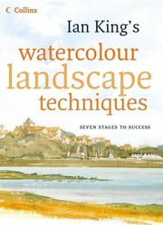 Cover of: Watercolour Landscape Techniques by Ian King