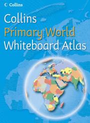 Cover of: Collins Primary World Whiteboard Atlas