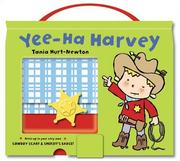 Cover of: Yee-Ha Harvey (Have a Go Harvey S.) by Tania Hurt-Newton