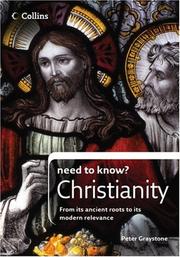 Cover of: Collins Need to Know? Christianity: From its Ancient Roots to its Modern Relevance (Collins Need to Know?)