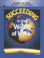 Cover of: Succeeding in the World of Work: School-To-Work Activity Handbook
