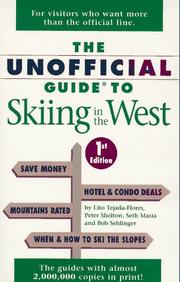 Cover of: The Unofficial Guide to Skiing in the West (Unofficial Guides) by Lito Tejeda-Flores, Peter Shelton, Seth Masia