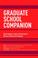 Cover of: Graduate School Companion (Graduate School Admissions Gui)