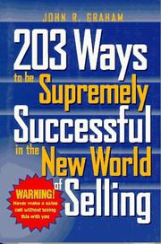 Cover of: 203 Ways to Be Supremely Successful in the New World of Selling