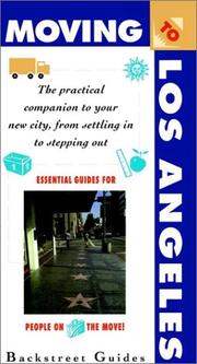 Cover of: Moving to Los Angeles: The Practical Companion to Your New City, from Stepping in to Stepping Out (Moving to... Series)