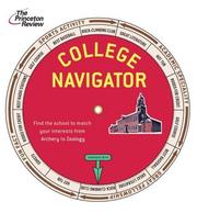 Cover of: College Navigator: Find a School to Match Any Interest from Archery to Zoology (College Admissions Guides)