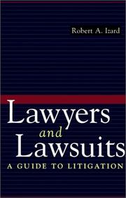 Lawyers and lawsuits by Robert A. Izard