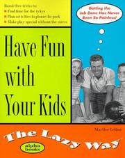 Cover of: Have Fun With Your Kids: The Lazy Way (Macmillan Lifestyles Guide)