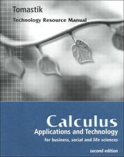 Cover of: Calculus: Applications and Technology for Business, Social and Life Sciences : Technology Resource Manual
