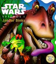 Cover of: Star wars, episode I, Jar Jar Binks!