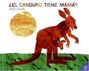 Cover of: Does a Kangaroo Have a Mother, Too? (Spanish edition) by Eric Carle