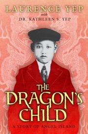 Cover of: The Dragon's Child by Laurence Yep, Dr., Kathleen S. Yep