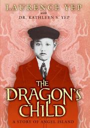 Cover of: The Dragon's Child by Laurence Yep, Kathleen Yep