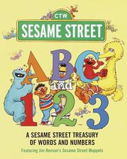 Cover of: ABC and 123: a Sesame Street treasury of words and numbers featuring Jim Henson's Sesame Street Muppets.