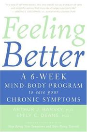 Cover of: Feeling Better: A 6-Week Mind-Body Program to Ease Your Chronic Symptoms