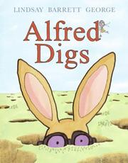 Cover of: Alfred Digs by Lindsay Barrett George