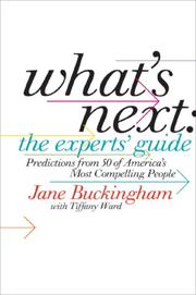 Cover of: What's Next: The Experts' Guide: Predictions from 50 of America's Most Compelling People