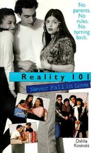 Cover of: Never Fall in Love (Reality 101) by Dahlia Kosinski