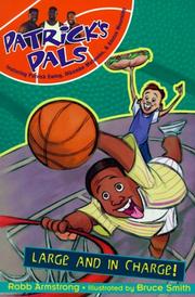 Cover of: Patrick's Pals #7 Large and in Charge (Patrick's Pals) by Robb Armstrong, Bruce Smith