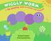 Cover of: Wiggly Worm