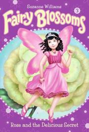 Cover of: Fairy Blossoms #3: Rose and the Delicious Secret (Fairy Blossoms)