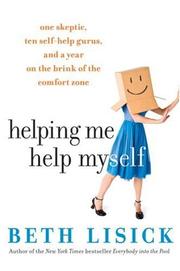 Cover of: Helping Me Help Myself: One Skeptic, Ten Self-Help Gurus, and a Year on the Brink of the Comfort Zone