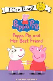 Cover of: Peppa Pig and Her Best Friend
