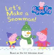 Cover of: Peppa Pig: Let's Make a Snowman! (Peppa Pig)