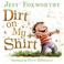 Cover of: Dirt on My Shirt