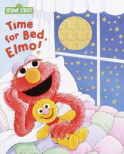 Cover of: Time for bed, Elmo! by Sarah Willson