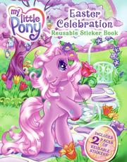 Cover of: My Little Pony: Easter Celebration Reusable Sticker Book (My Little Pony)