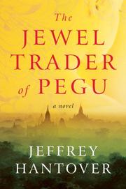The jewel trader of Pegu by Jeffrey Hantover
