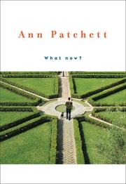 What now? by Ann Patchett
