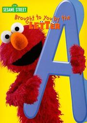 Cover of: Brought to You by the Letter A--Coloring Book (Sesame Street)