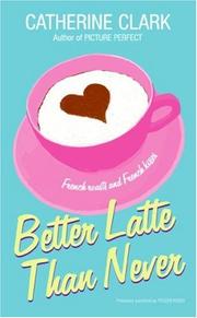 Cover of: Better Latte Than Never