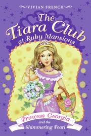 Cover of: The Tiara Club at Ruby Mansions 3: Princess Georgia and the Shimmering Pearl (The Tiara Club)