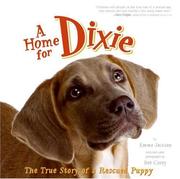 Cover of: A Home for Dixie: The True Story of a Rescued Puppy