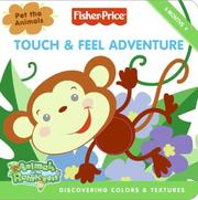 Cover of: Fisher-Price: Touch & Feel Adventure: Discovering Colors & Textures (Fisher-Price)