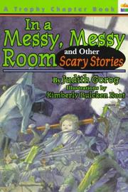 Cover of: In a Messy, Messy Room and Other Scary Stories
