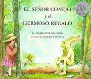 Cover of: El Senor Conejo Y El Hermoso Regalo by Charlotte Zolotow