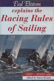 Cover of: Paul Elvstrom Explains the Racing Rules of Sailing by Paul Elvstrom