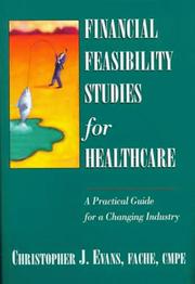 Cover of: Financial Feasibility Studies for Healthcare