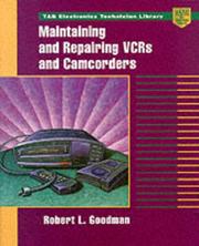 Cover of: Maintaining and Repairing  VCRs and Camcorders by Robert L. Goodman