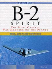 Cover of: B-2 Spirit: The Most Capable War Machine on the Planet