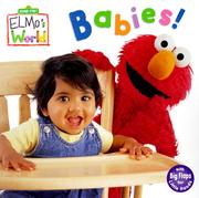 Cover of: Babies! (Sesame Street® Elmos World by John E. Barrett