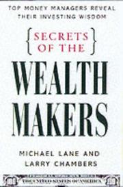 Cover of: Secrets of the Wealth Makers: Top Money Managers Reveal Their Investing Wisdom